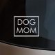 Cute Dog Mom Car Decals & Stickers | My Caring Dog – Tips, Stories, and Care Guides for Loving Pet Owners