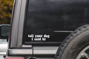 Cute "Tell Your Dog I Said Hi" Car Stickers | My Caring Dog – Tips, Stories, and Care Guides for Loving Pet Owners